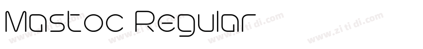 Mastoc Regular字体转换 Mastoc Regular字体转换